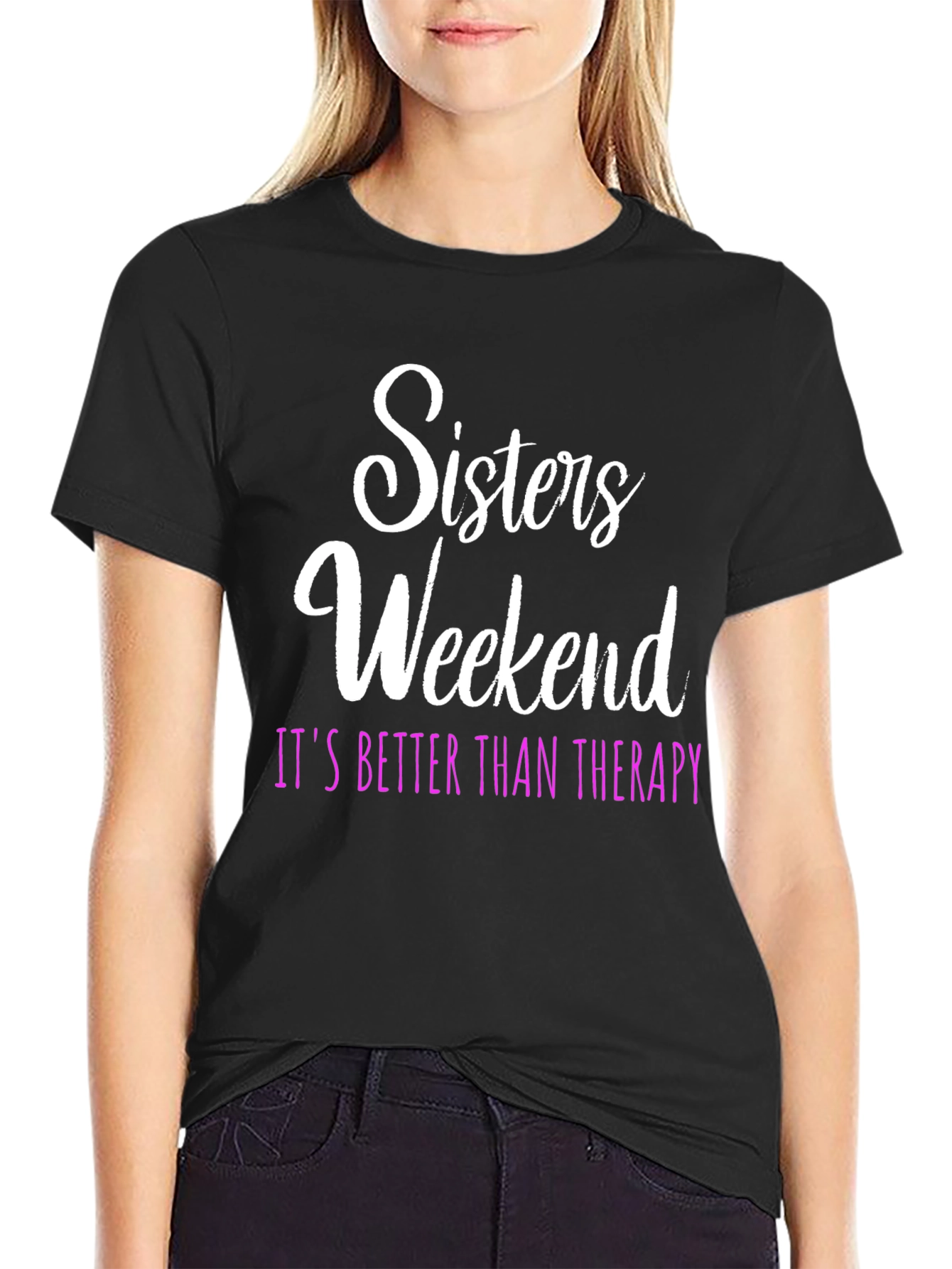 Sisters Weekend Therapy T-Shirt: Fun Group Apparel