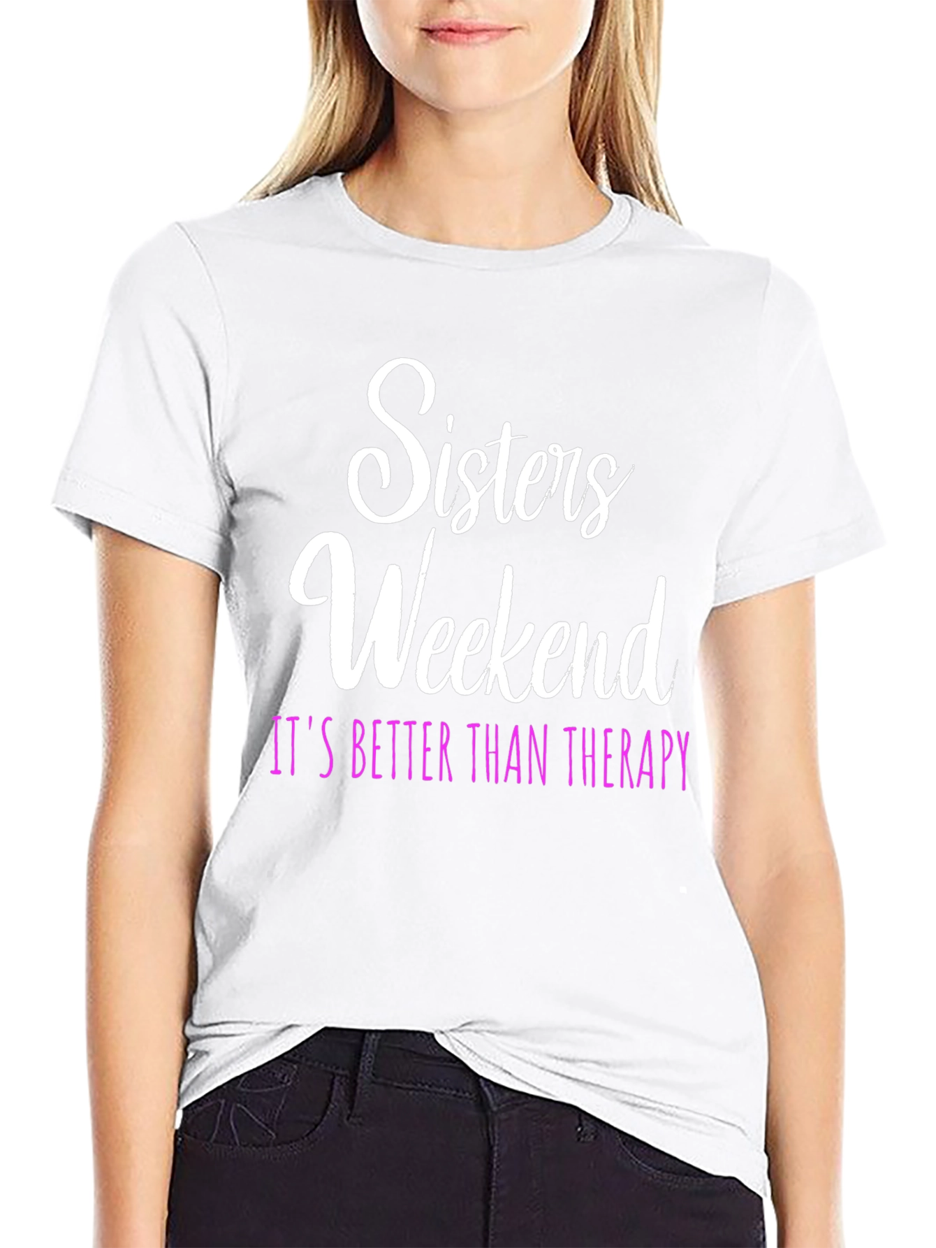 Sisters Weekend Therapy T-Shirt: Fun Group Apparel