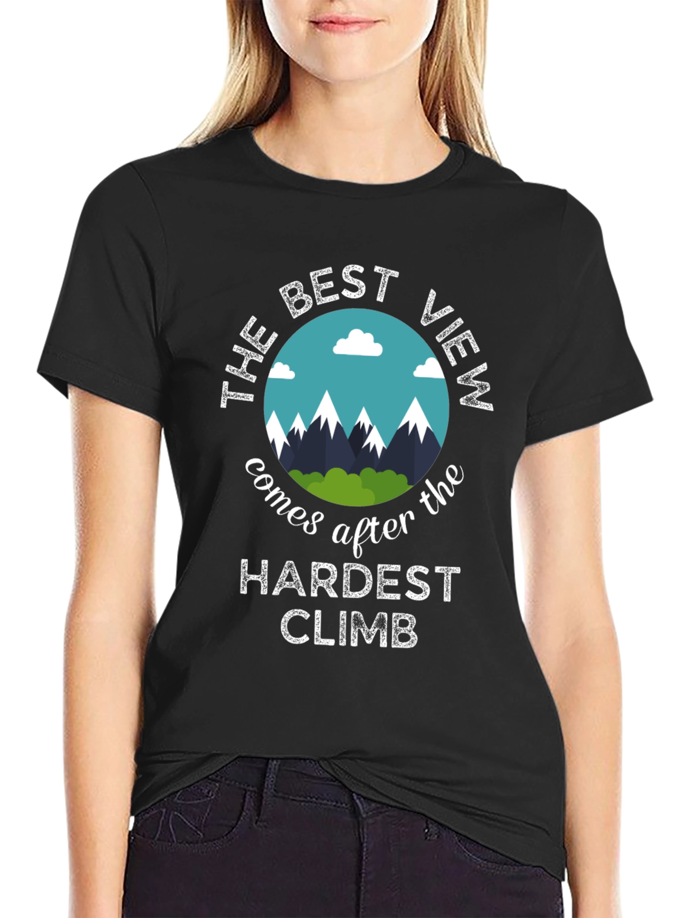 Motivational T-Shirt: Best View After Hardest Climb