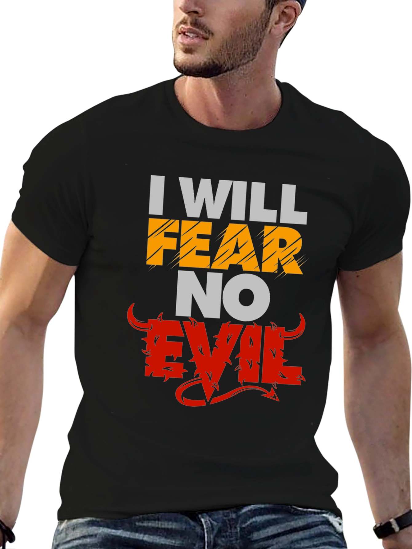 I Will Fear No Evil Graphic T-Shirt