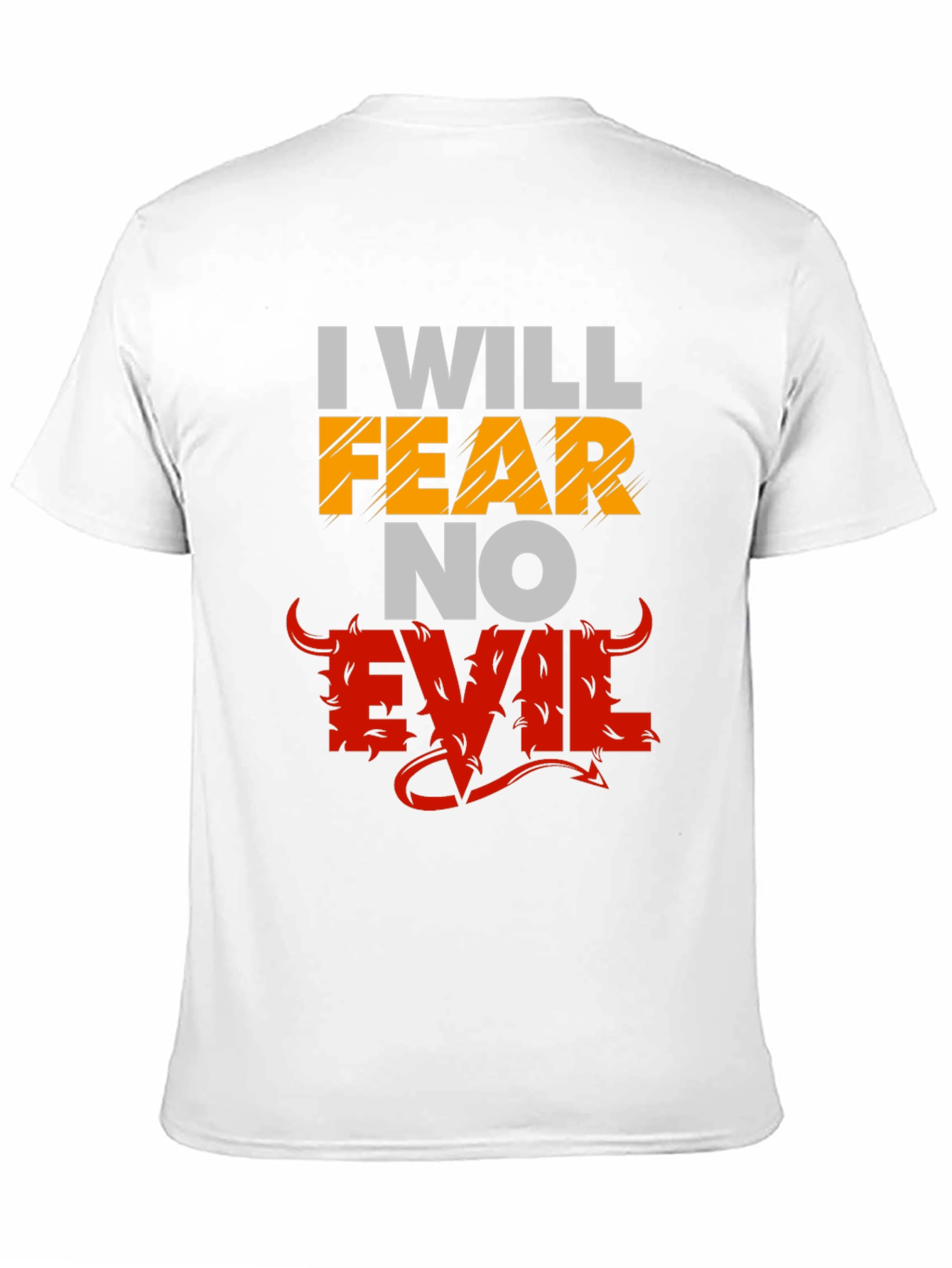 I Will Fear No Evil Graphic T-Shirt