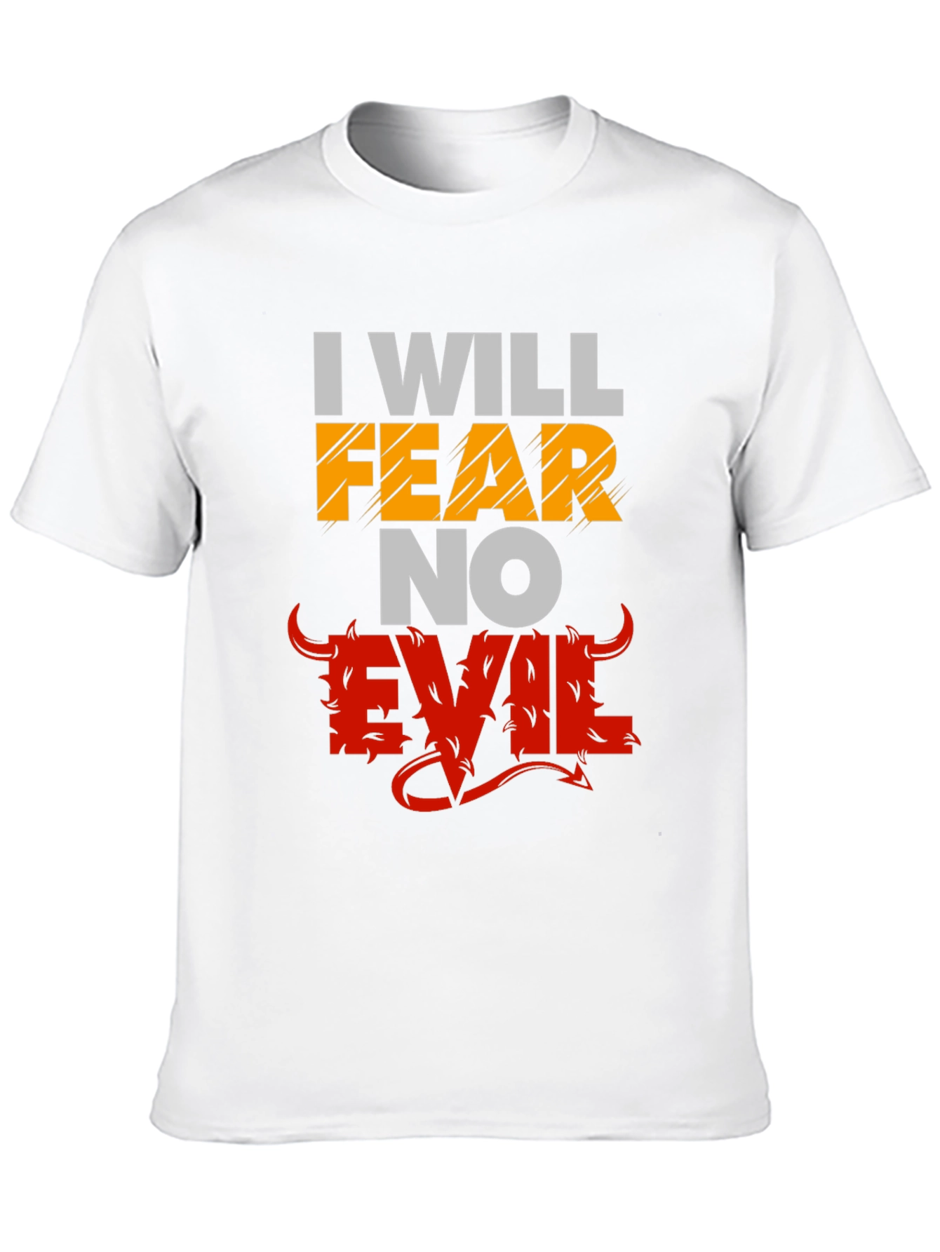 I Will Fear No Evil Graphic T-Shirt