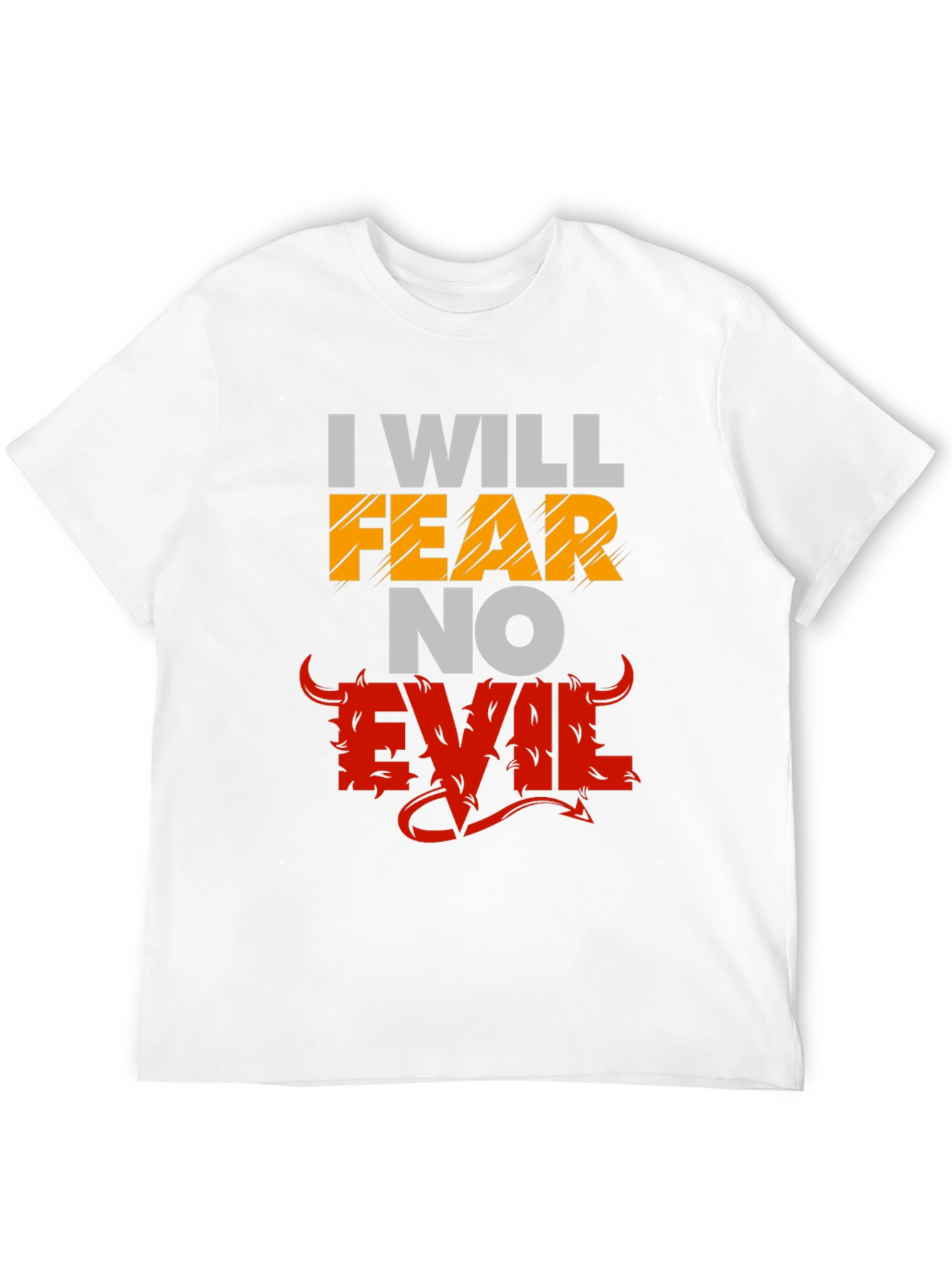 I Will Fear No Evil Graphic T-Shirt