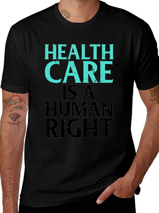 Health Care Is A Human Right Graphic Tee