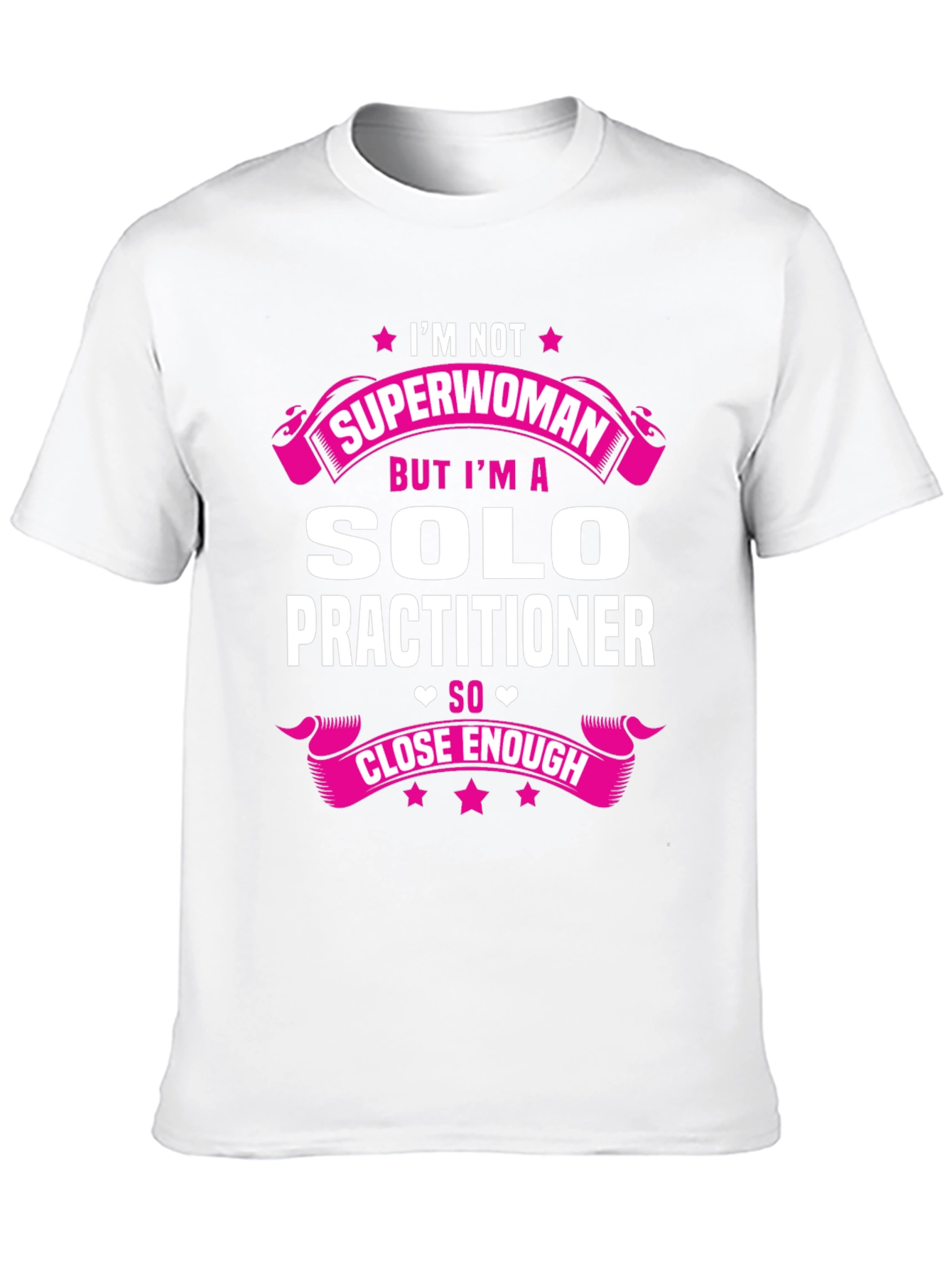 Solo Practitioner T-Shirt - Superwoman Funny Tee