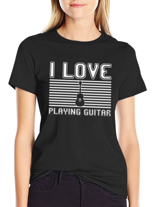 I Love Playing Guitar T-Shirt - Musician Apparel