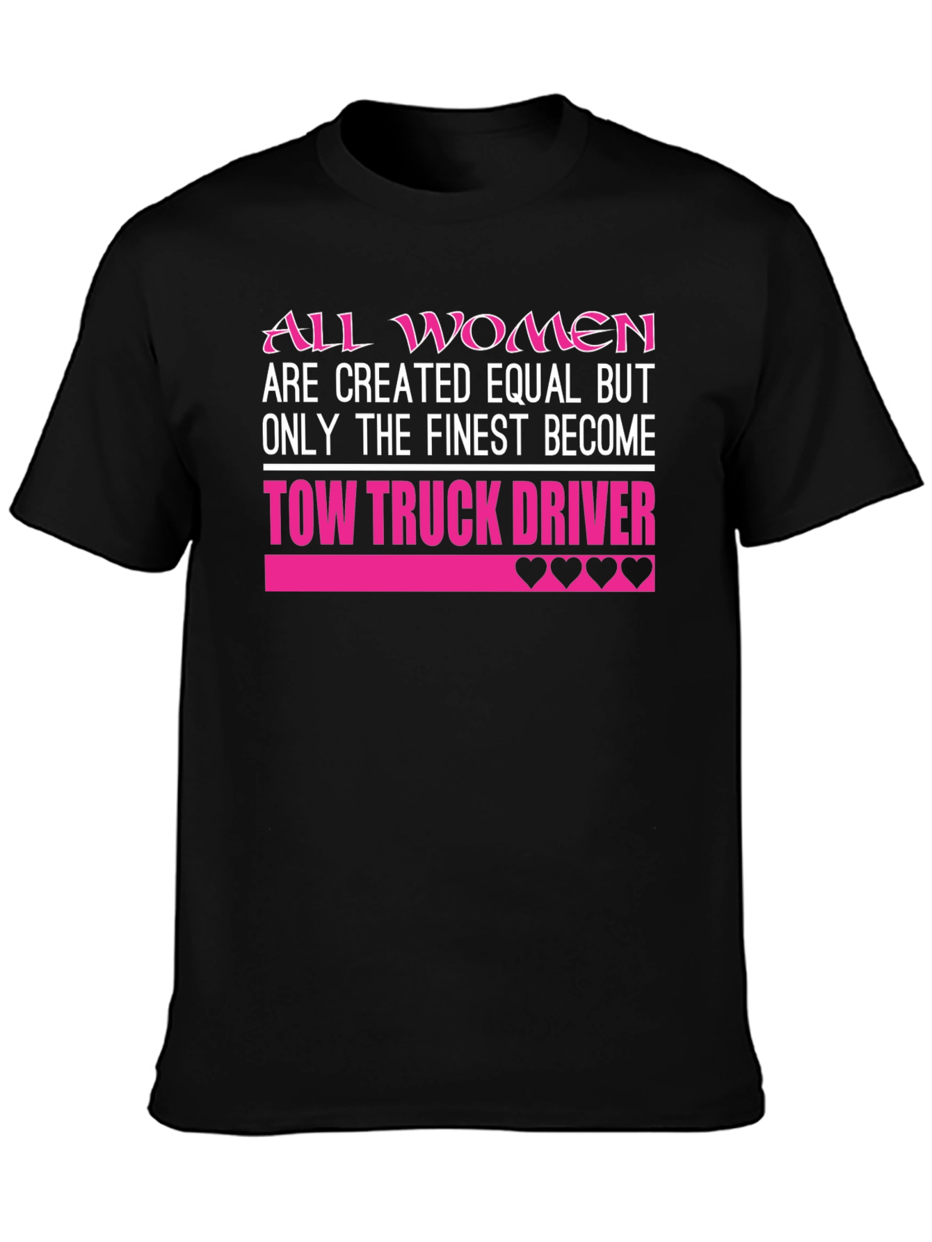 Finest Women Tow Truck Driver T-Shirt