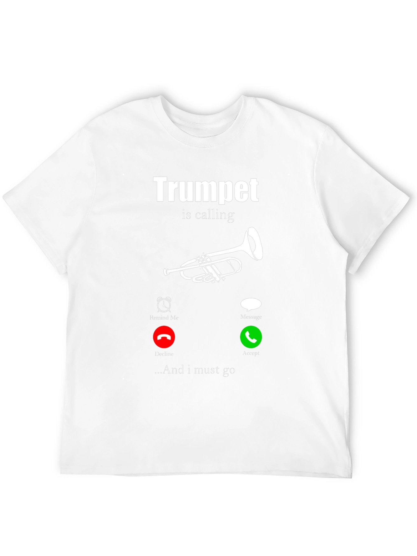 Trumpet Calling Graphic Tee - Musician Humor T-Shirt