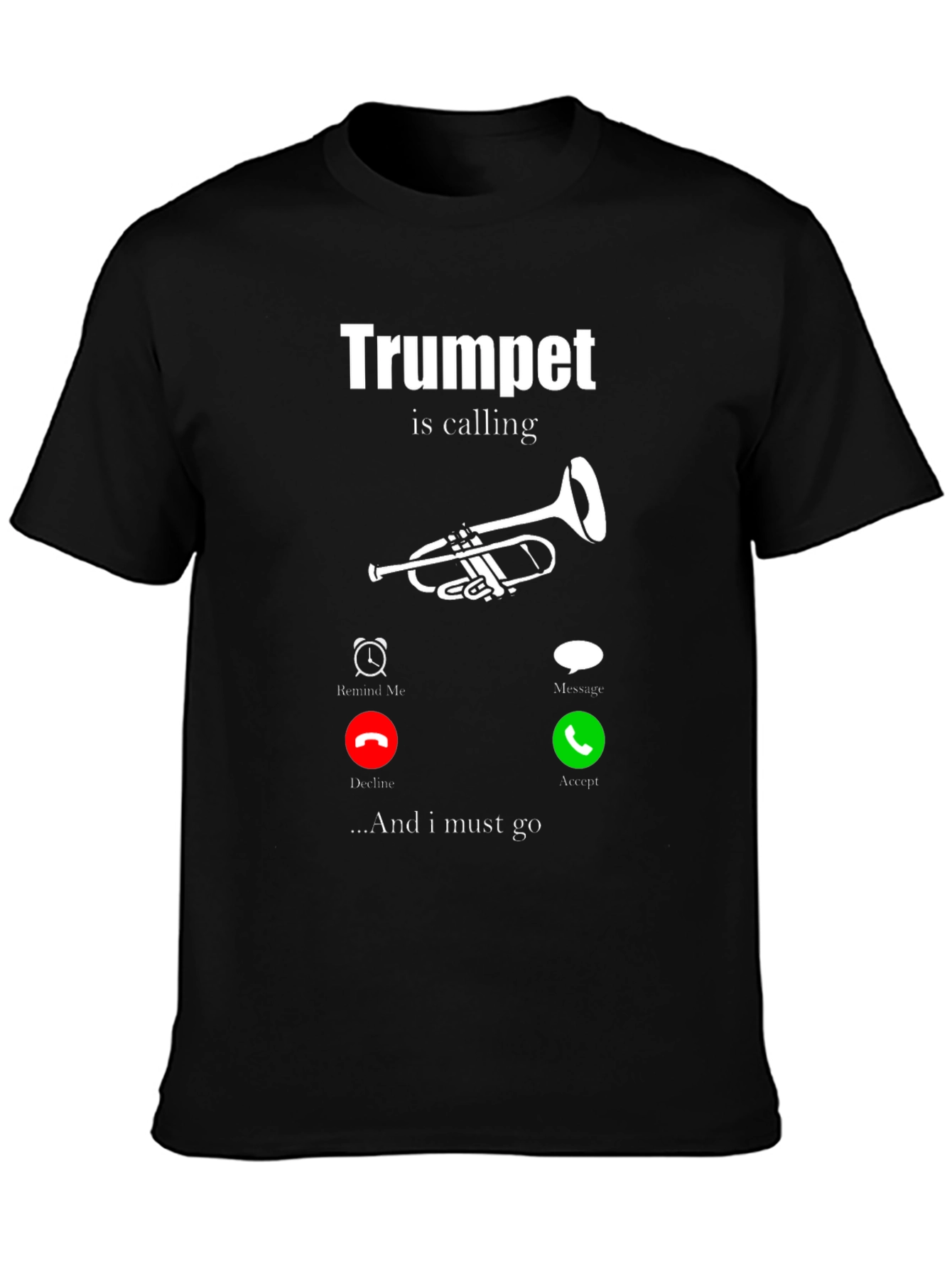 Trumpet Calling Graphic Tee - Musician Humor T-Shirt