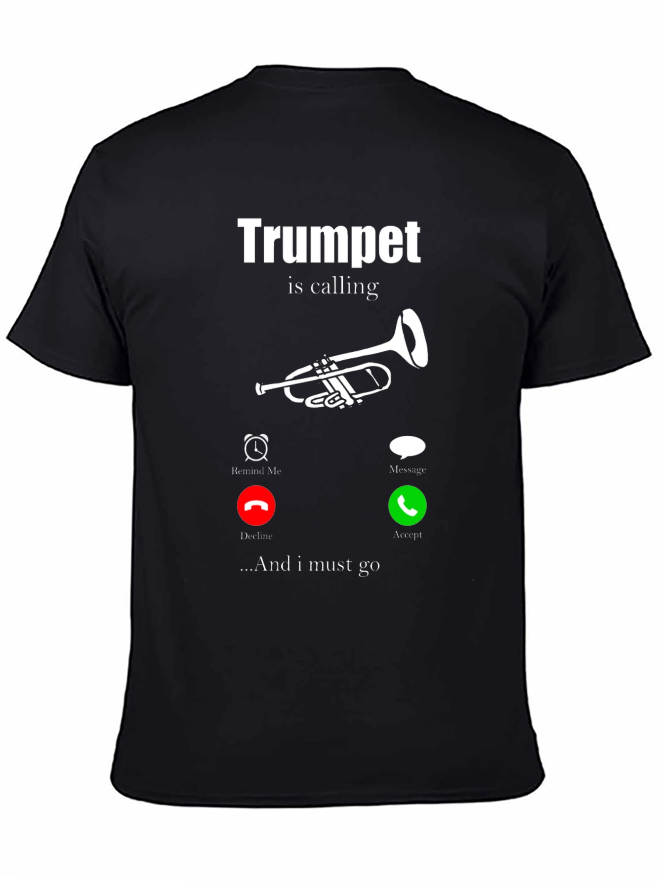 Trumpet Calling Graphic Tee - Musician Humor T-Shirt