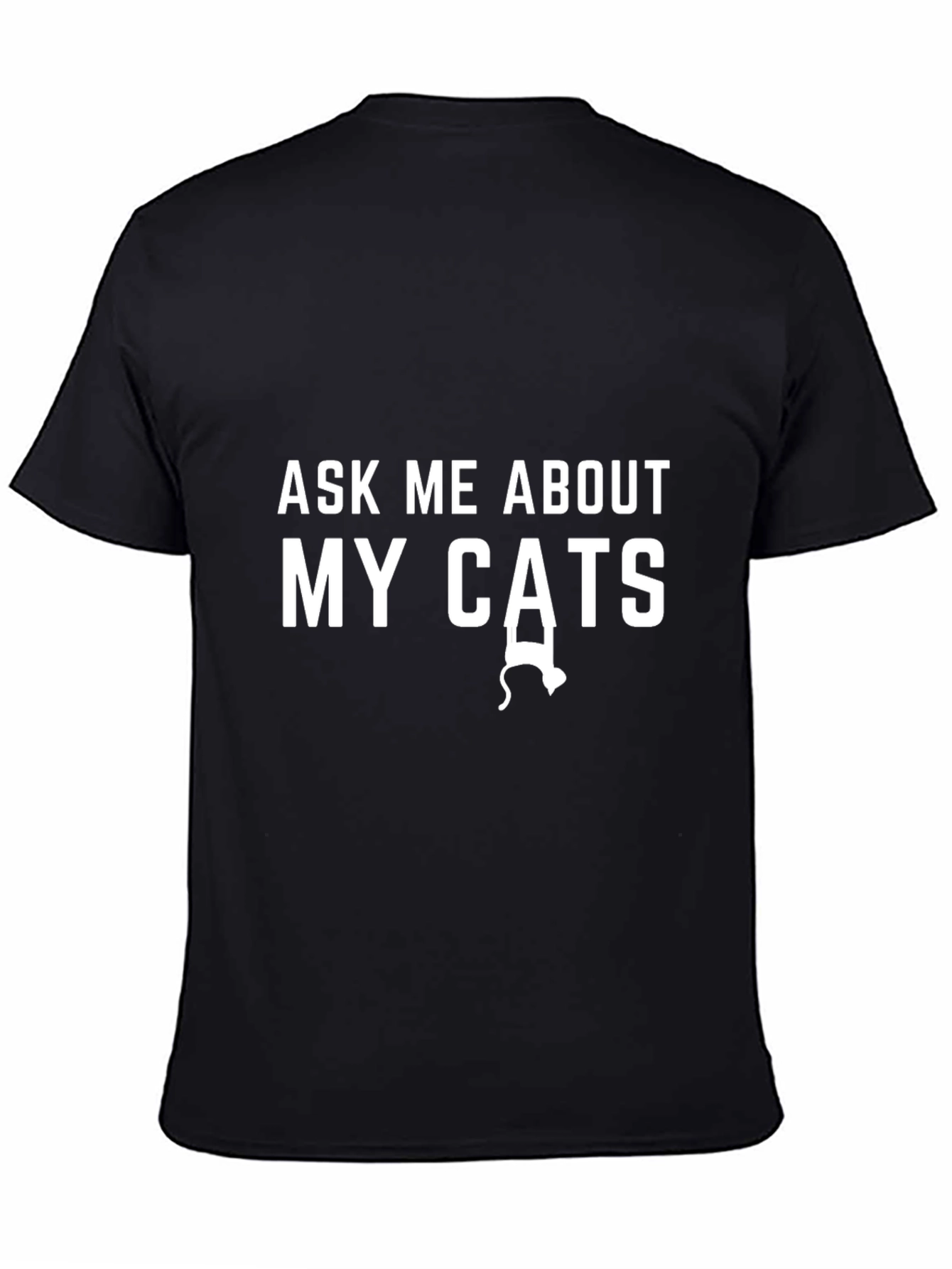 Ask Me About My Cats Graphic T-Shirt