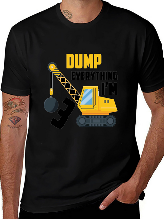 Dump Everything Im 3 T-Shirt