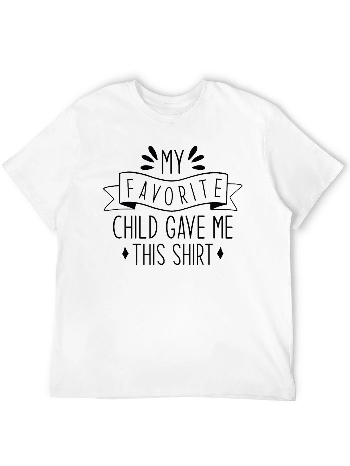 Funny My Favorite Child Graphic Tee