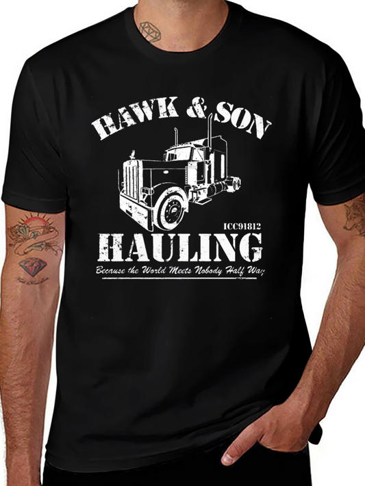 Hawk & Son Hauling T-Shirt - Trucker Tee