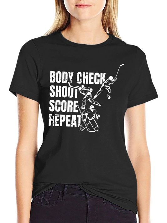 Hockey Body Check Shoot Score Repeat T-Shirt