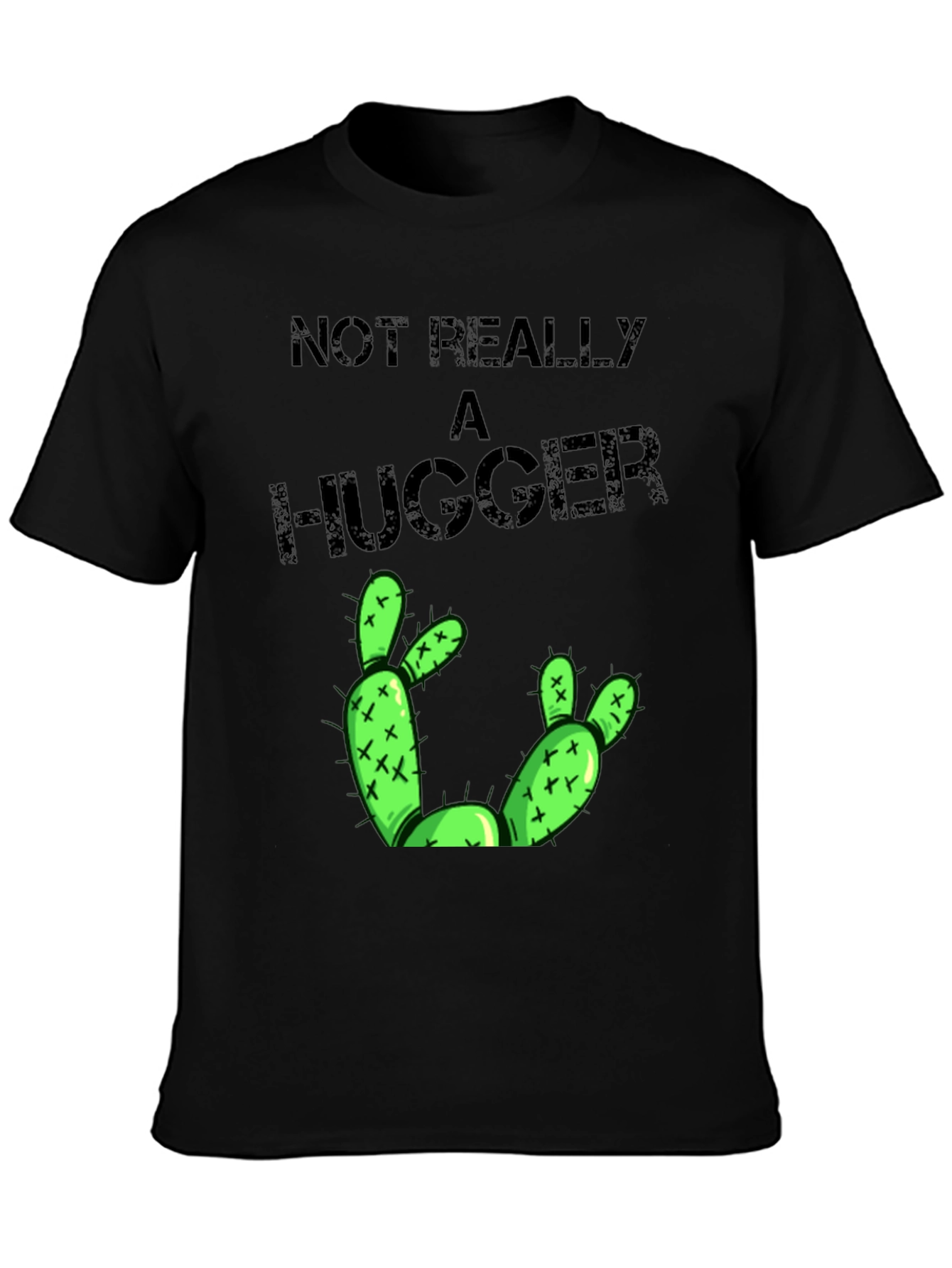 Not Really A Hugger Cactus T-Shirt