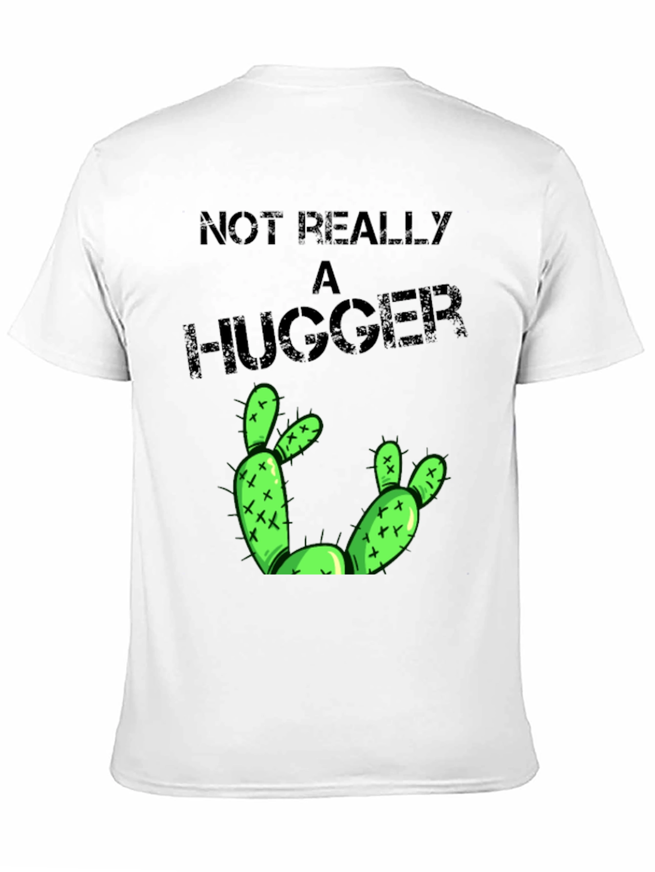 Not Really A Hugger Cactus T-Shirt