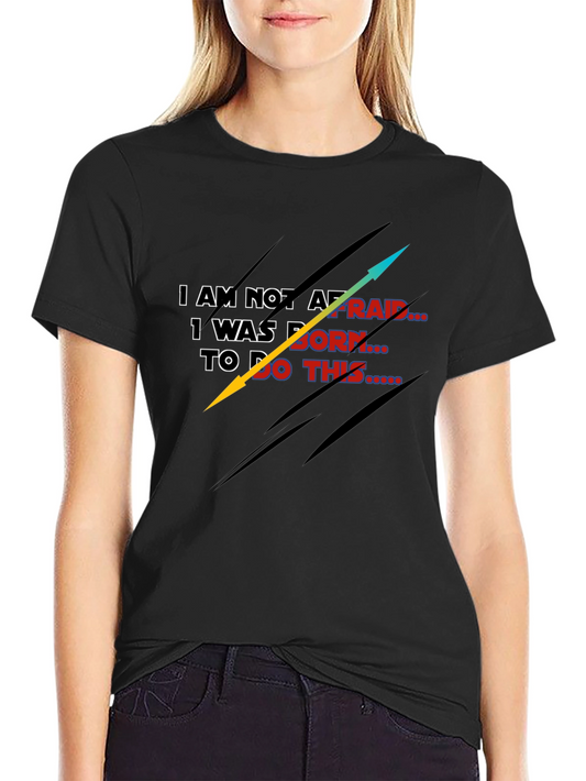 Inspirational Graphic Tee - I Was Born to Do This!