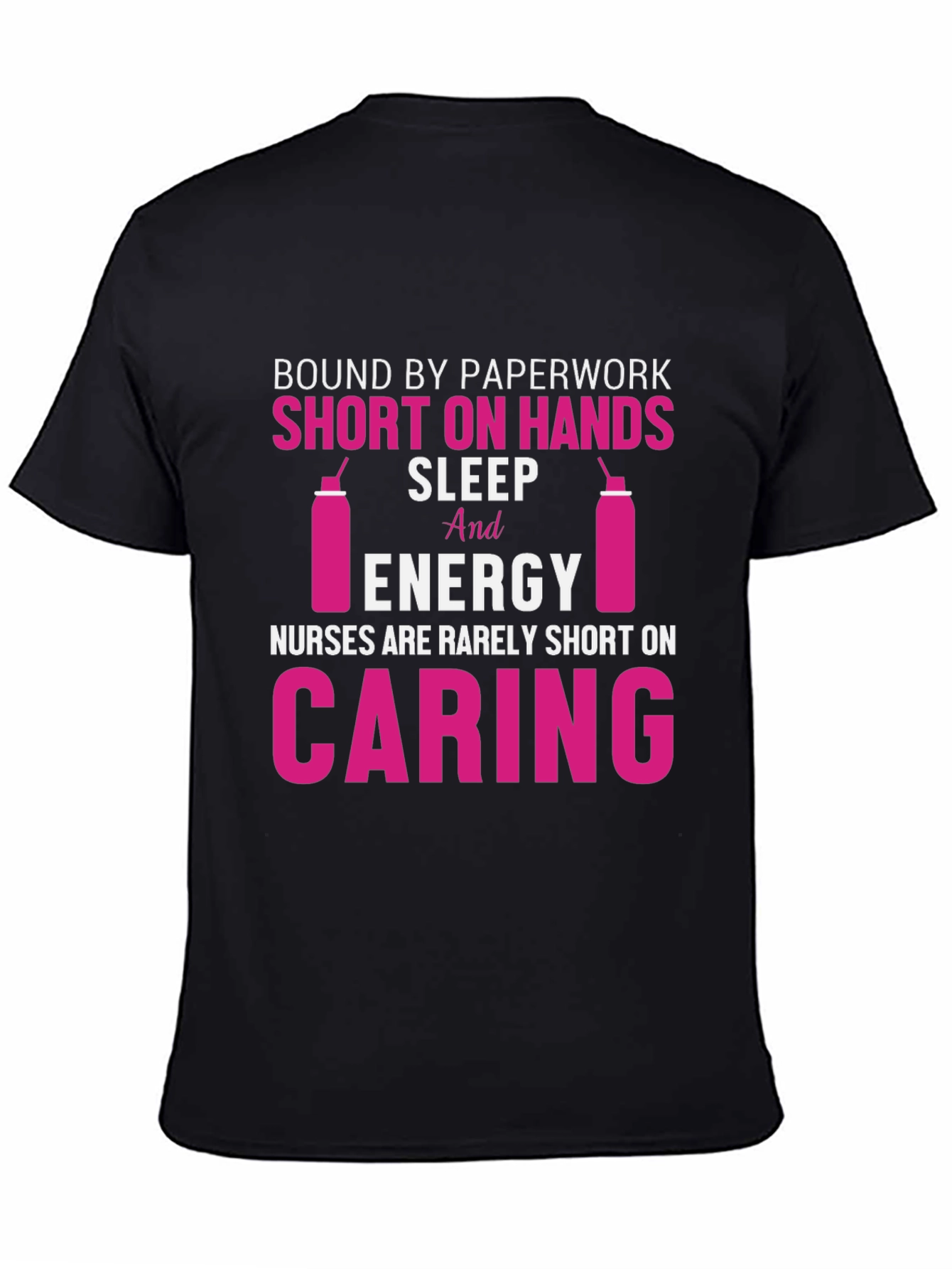 Nurse T-Shirt: Short on Hands Caring Design