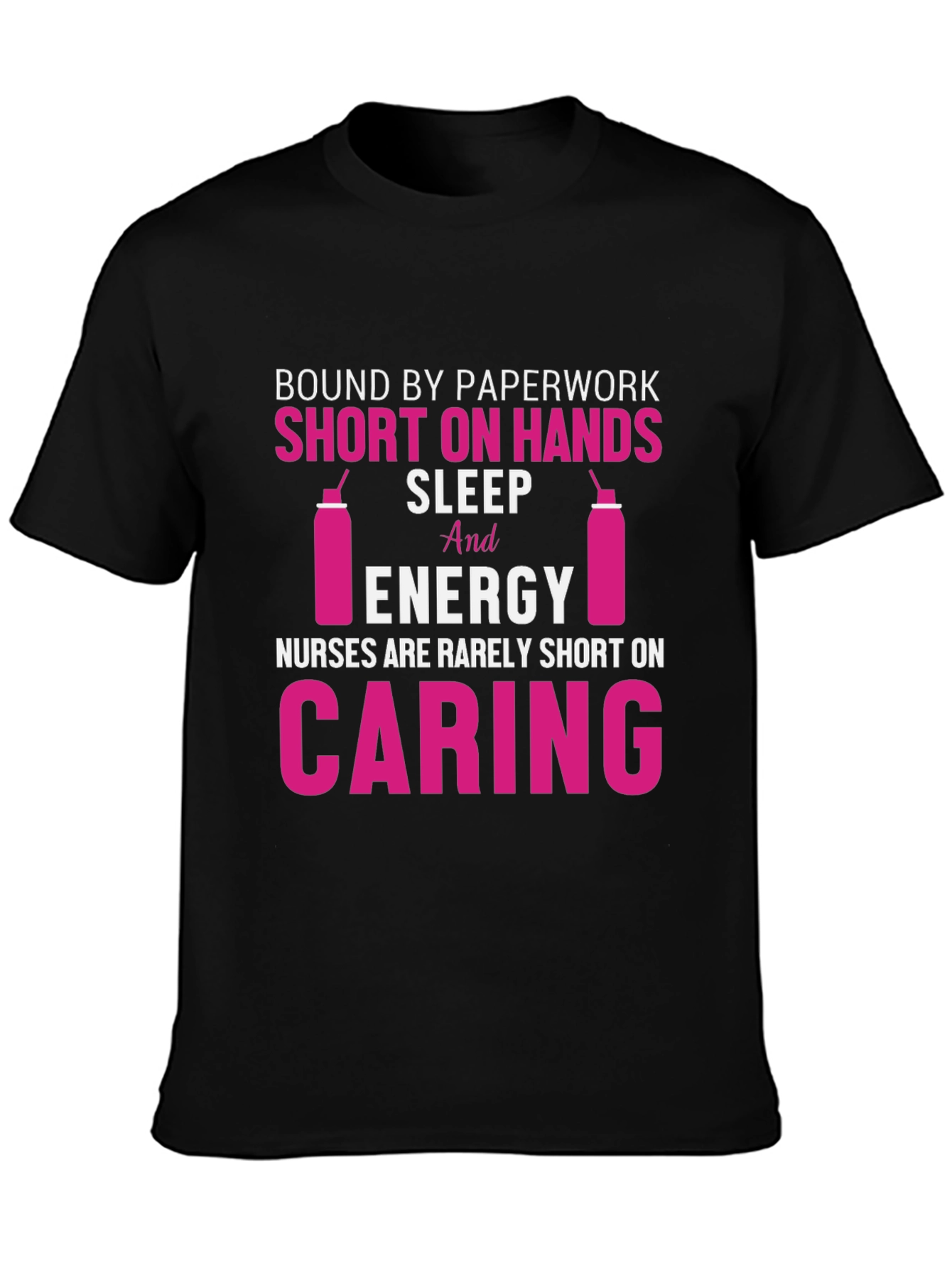 Nurse T-Shirt: Short on Hands Caring Design