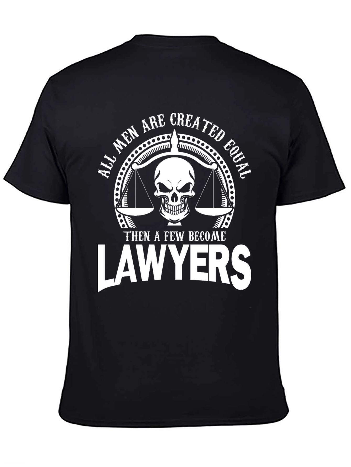 Lawyer Skull T-Shirt - All Men Are Created Equal