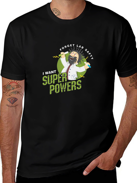 Forget Lab Safety! Super Powers T-Shirt