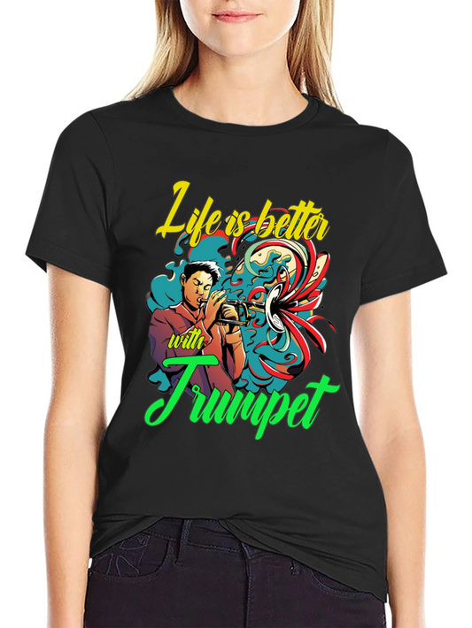 Life is Better With Trumpet Graphic Tee