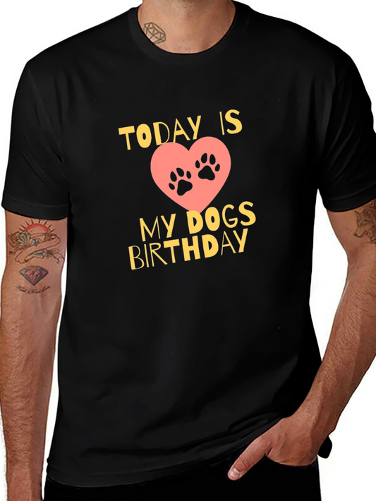 Dog Birthday T-Shirt - Today is My Dogs Birthday