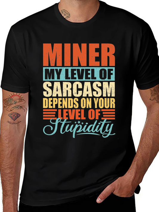 Miner Sarcasm Level Mens Graphic T-Shirt