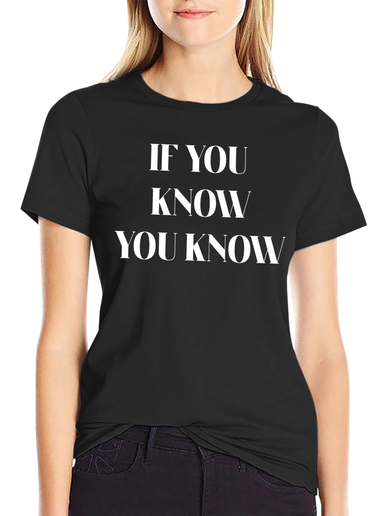 If You Know You Know Black T-Shirt