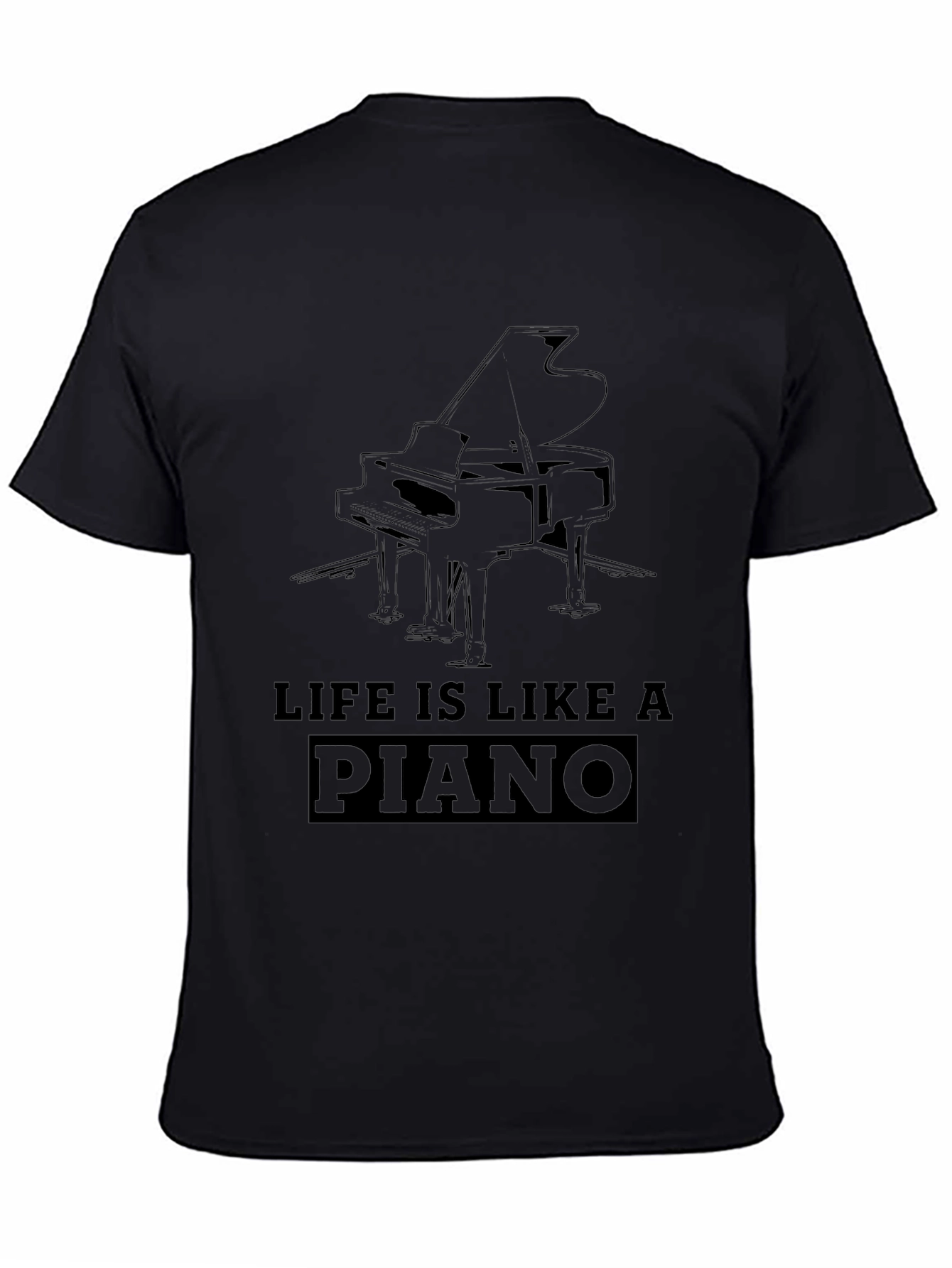 Life is Like a Piano Black T-Shirt
