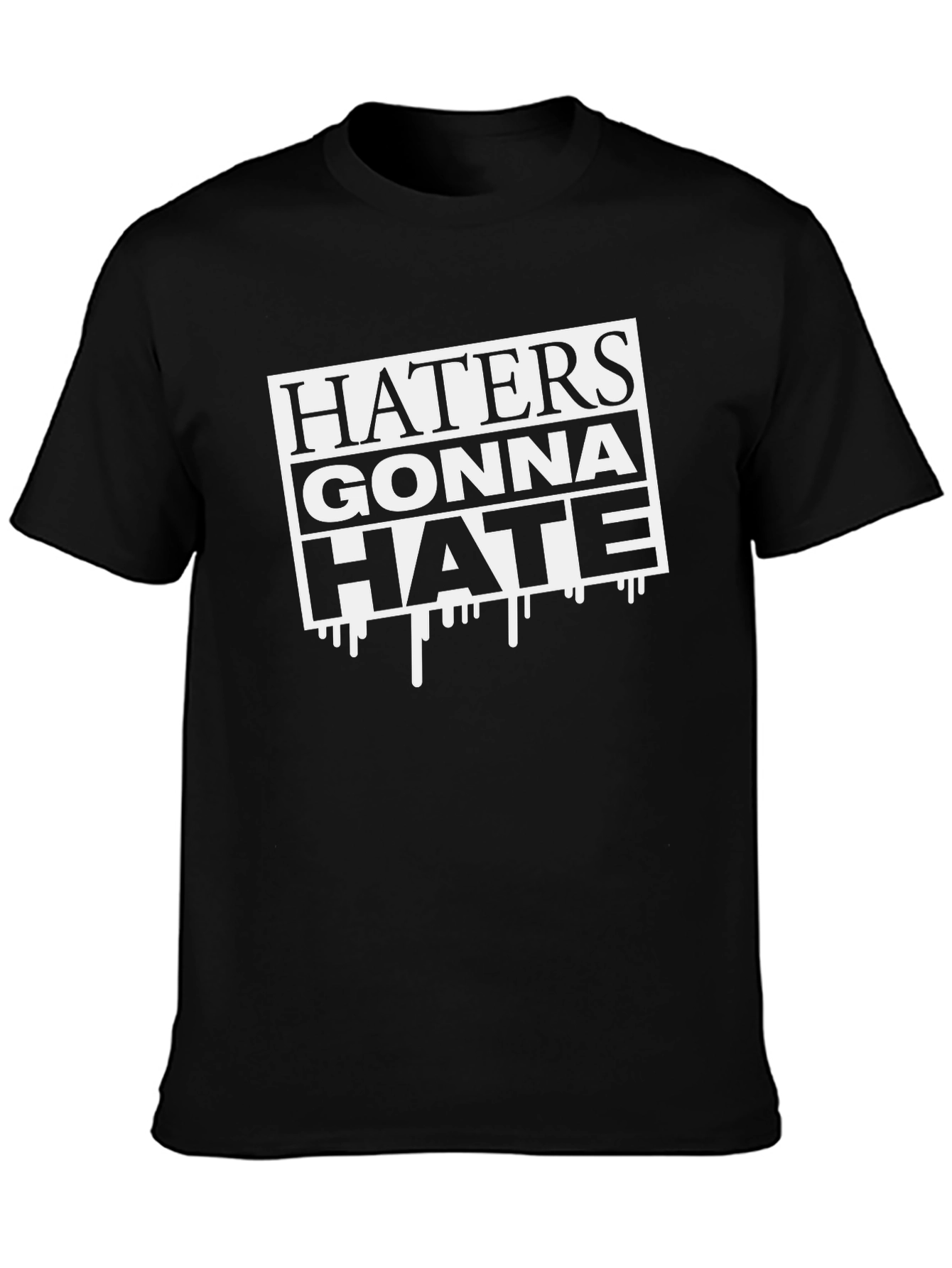 Haters Gonna Hate Black Graphic Tee