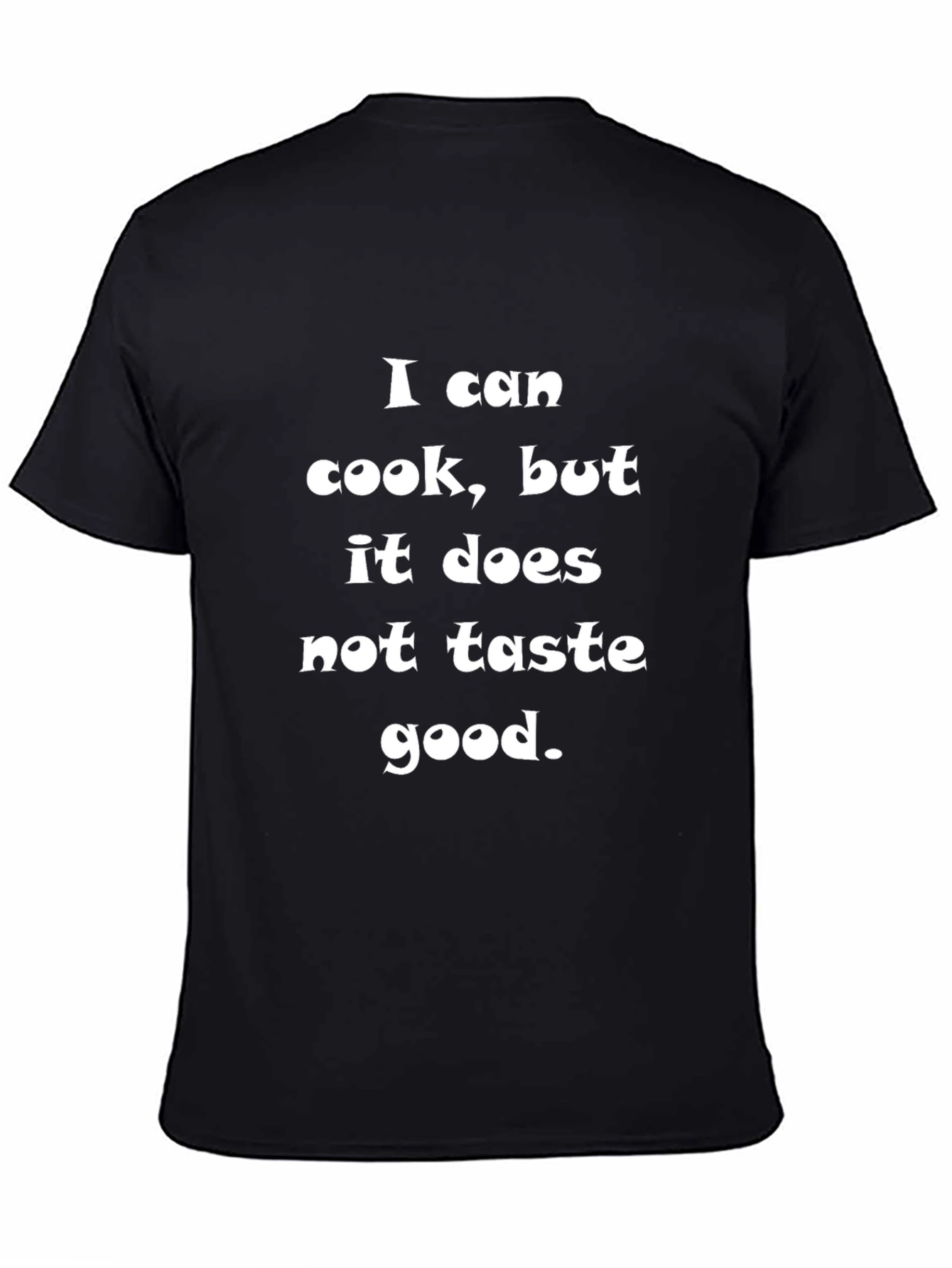 Funny Cook T-Shirt - I Can Cook But...