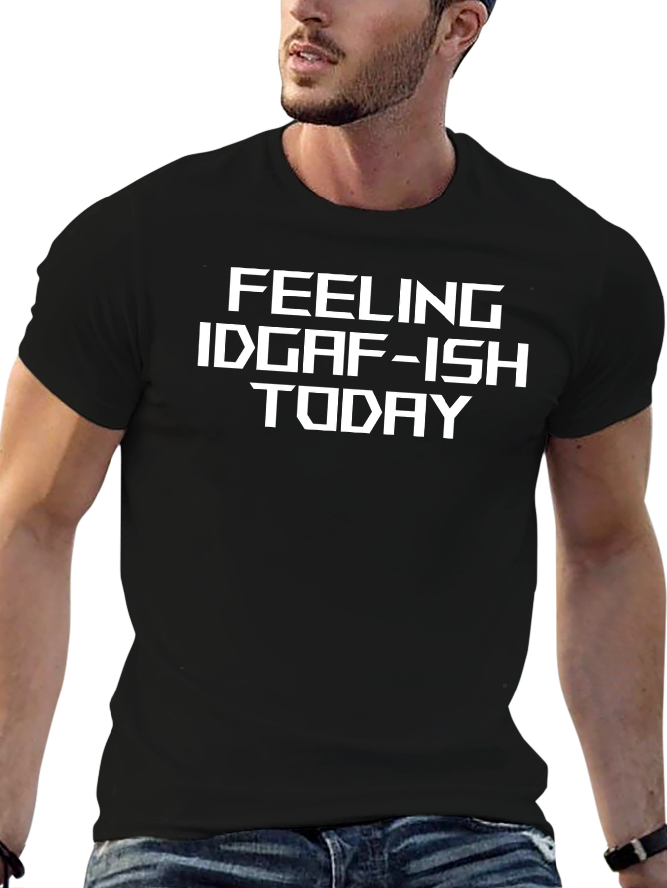 Feeling IDGAF-ish Today Black T-Shirt