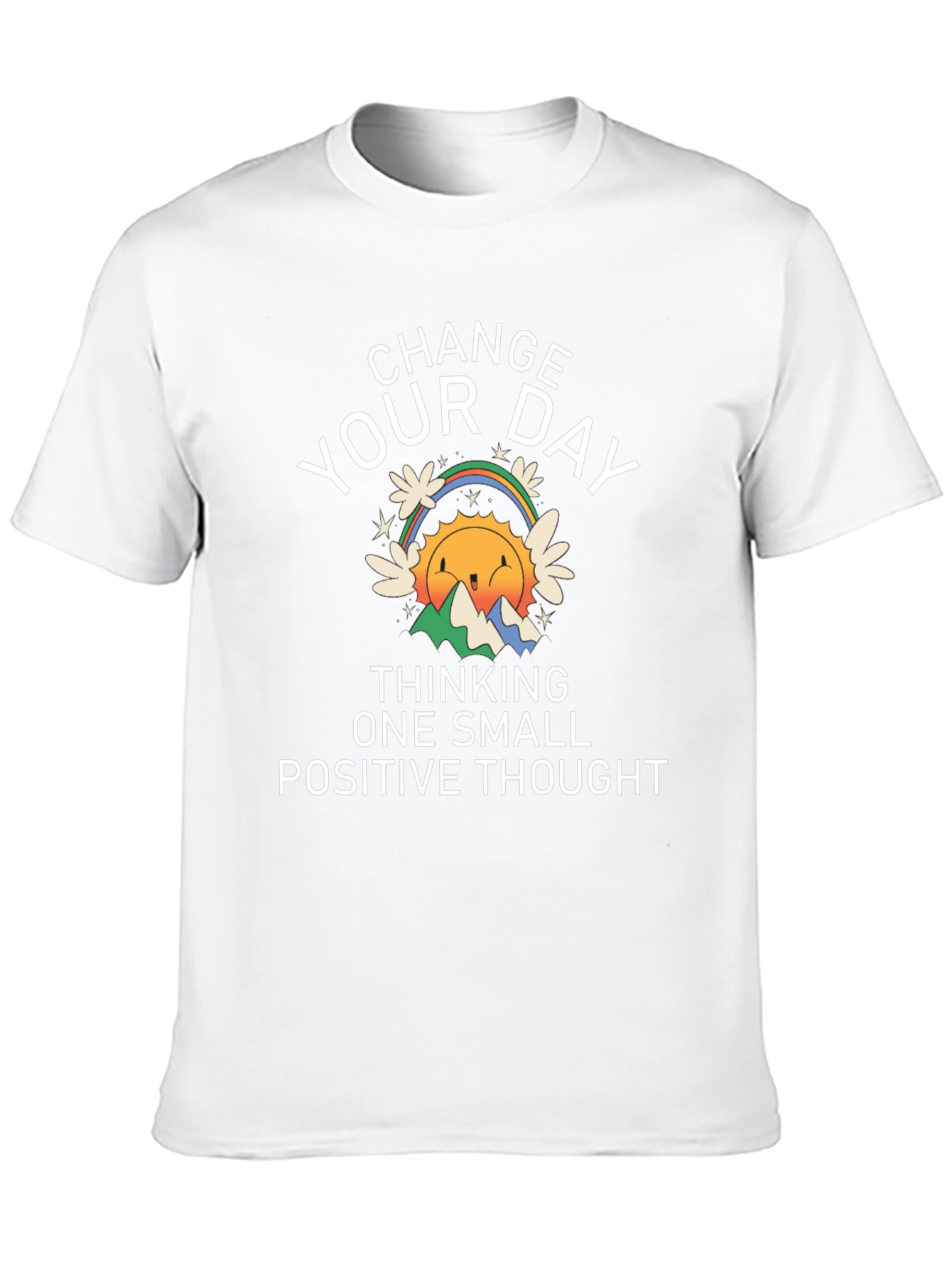Change Your Day Positive Thought T-Shirt