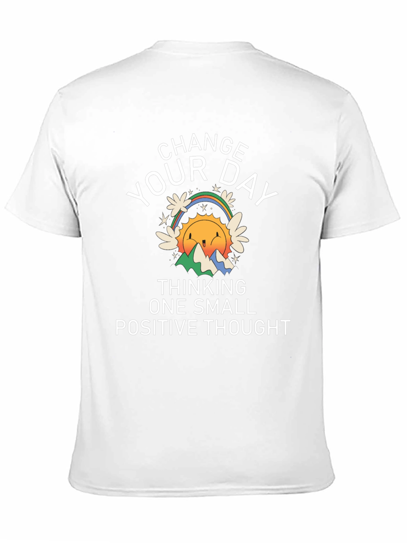 Change Your Day Positive Thought T-Shirt