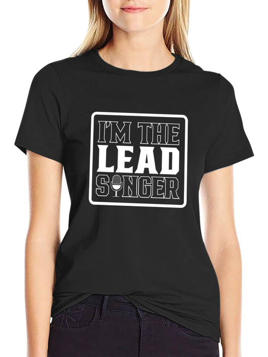 Im the Lead Singer Black T-Shirt