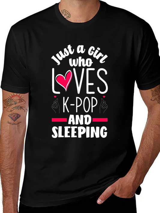 Just A Girl Who Loves K-Pop and Sleeping T-Shirt