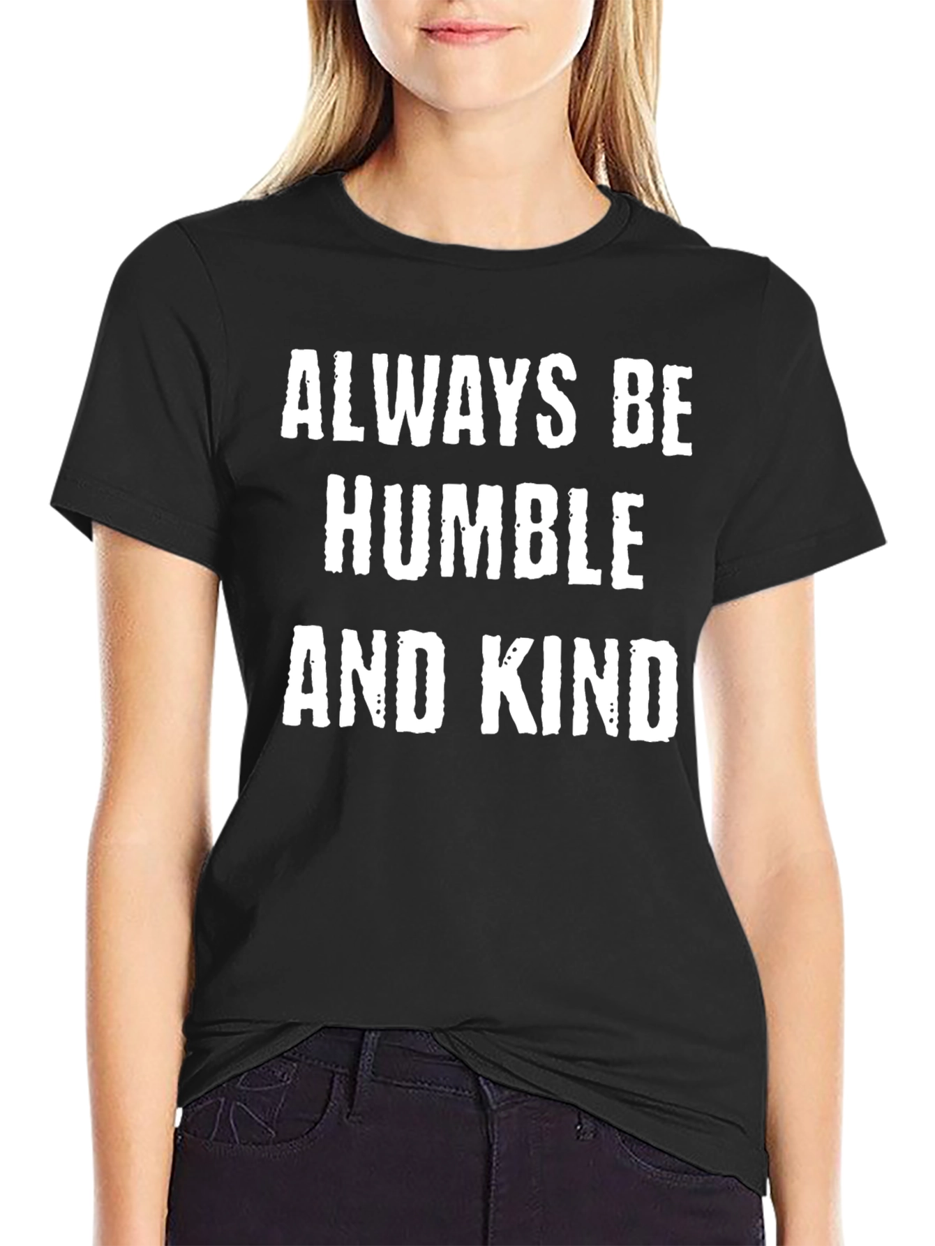 Always Be Humble and Kind Black T-Shirt