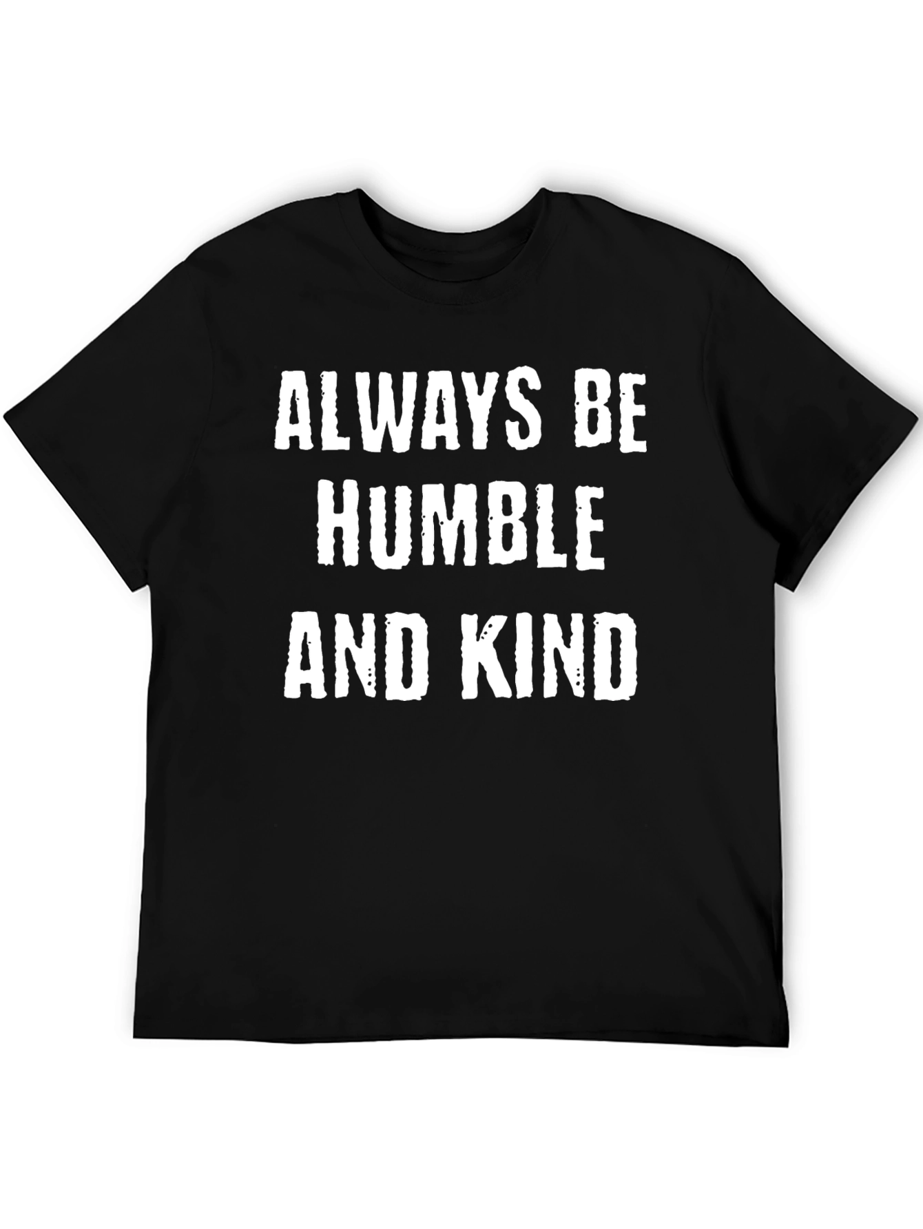 Always Be Humble and Kind Black T-Shirt