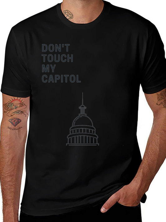 Dont Touch My Capitol T-Shirt