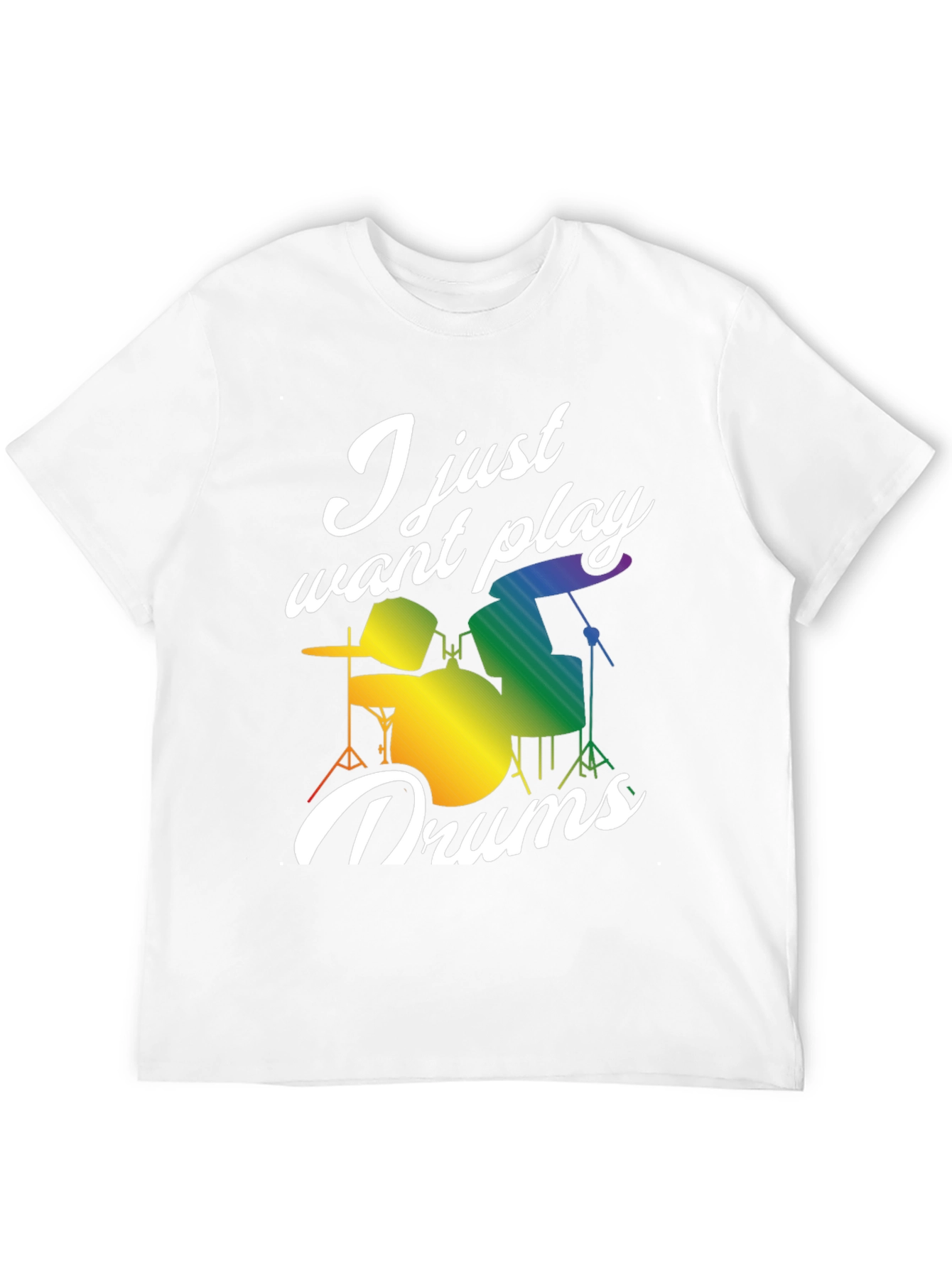 I Just Want to Play Drums T-Shirt