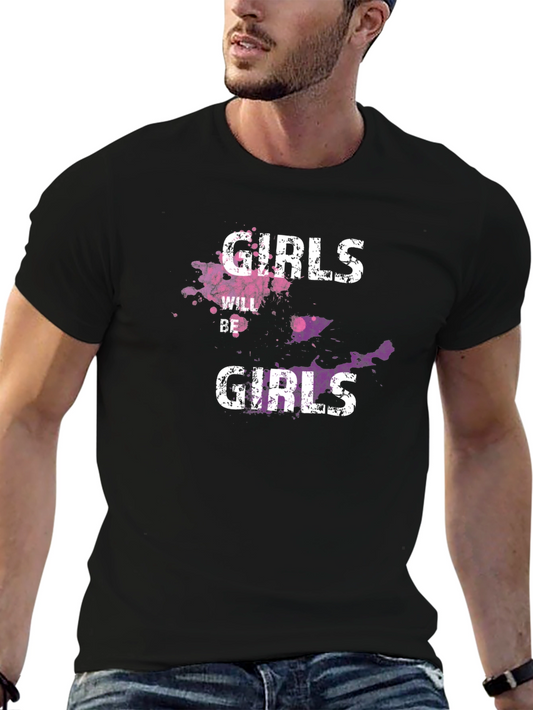 Girls Will Be Girls Graphic T-Shirt