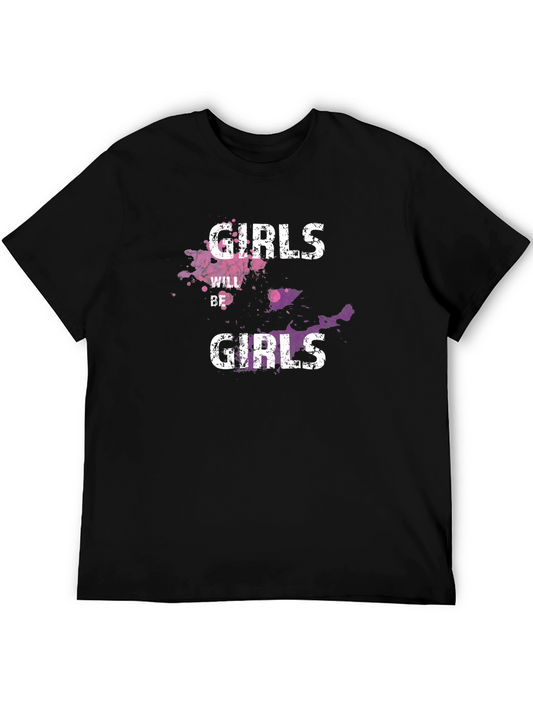 Girls Will Be Girls Graphic T-Shirt