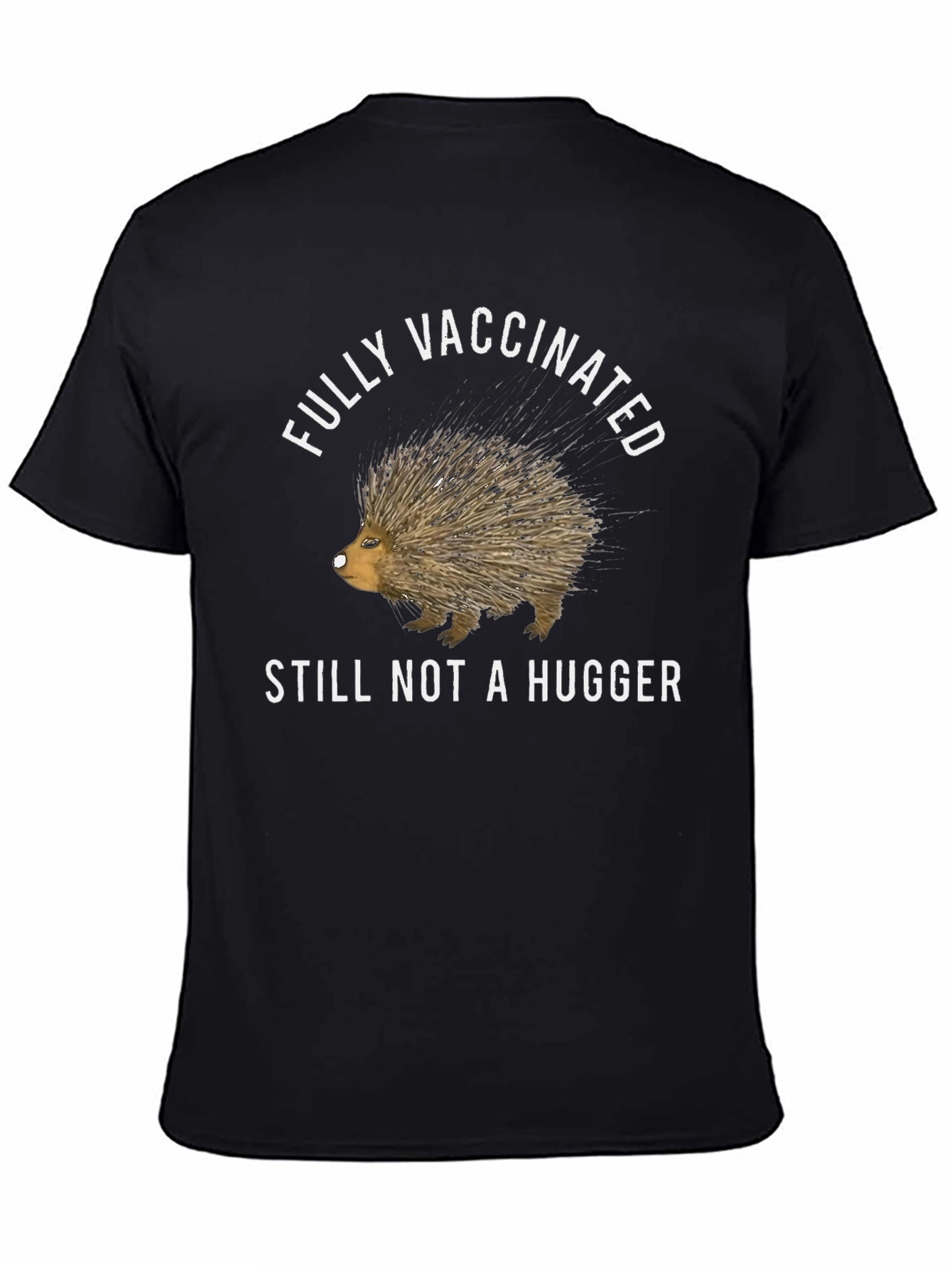 Fully Vaccinated Still Not A Hugger T-Shirt