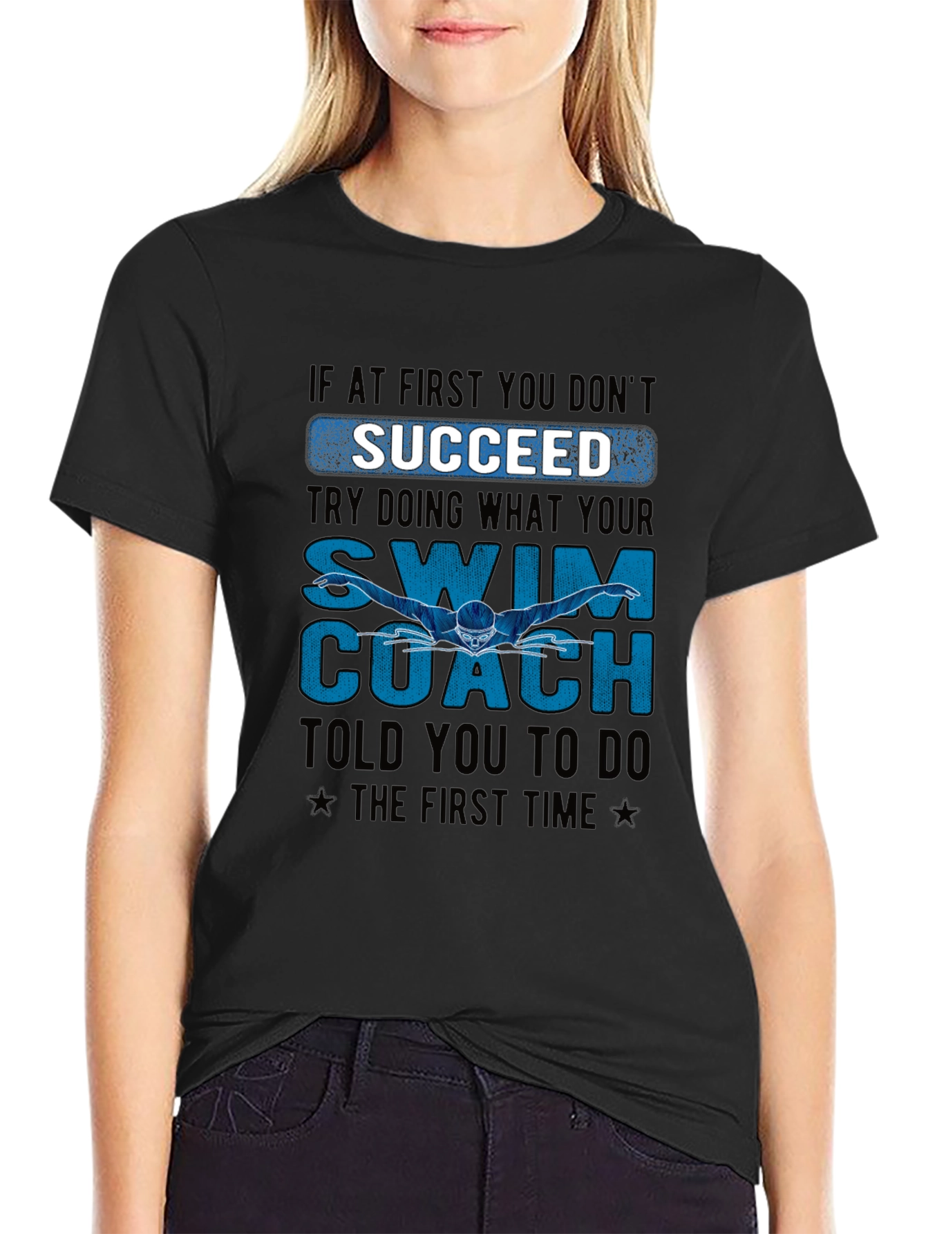 Swim Coach T-Shirt: If At First You Dont Succeed