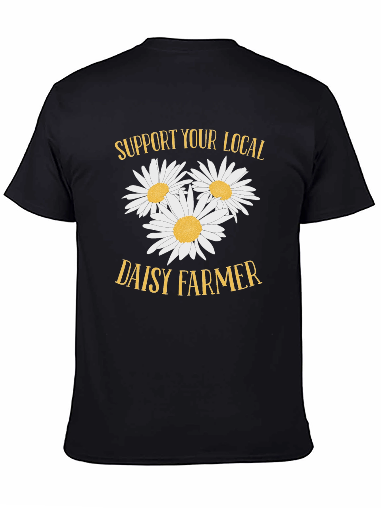 Support Your Local Daisy Farmer Graphic Tee