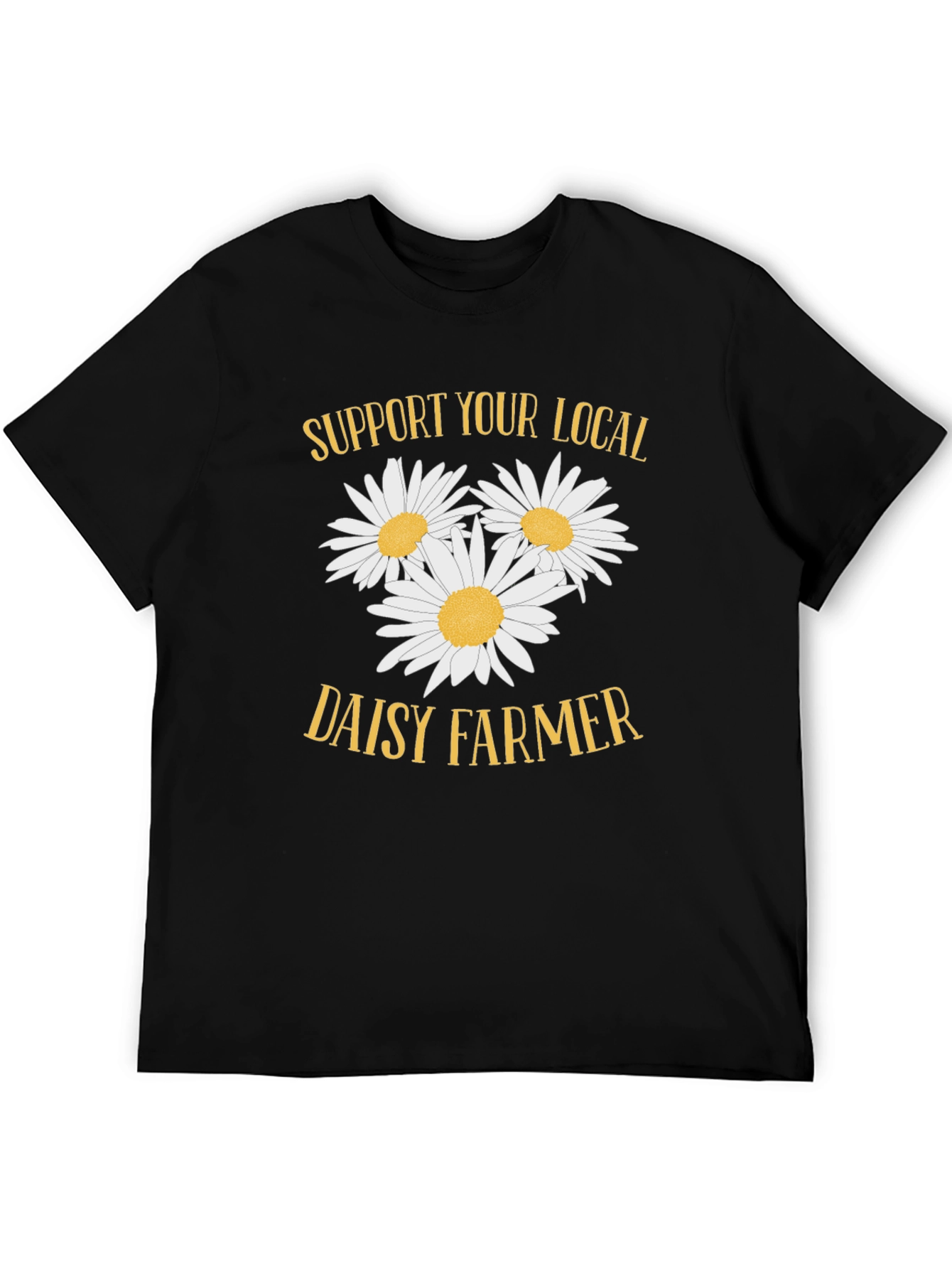Support Your Local Daisy Farmer Graphic Tee