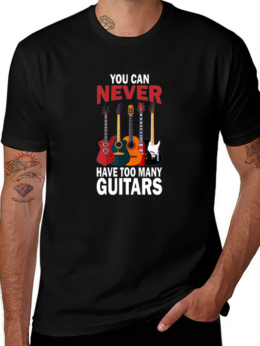 Guitar Lovers T-Shirt: You Can Never Have Too Many