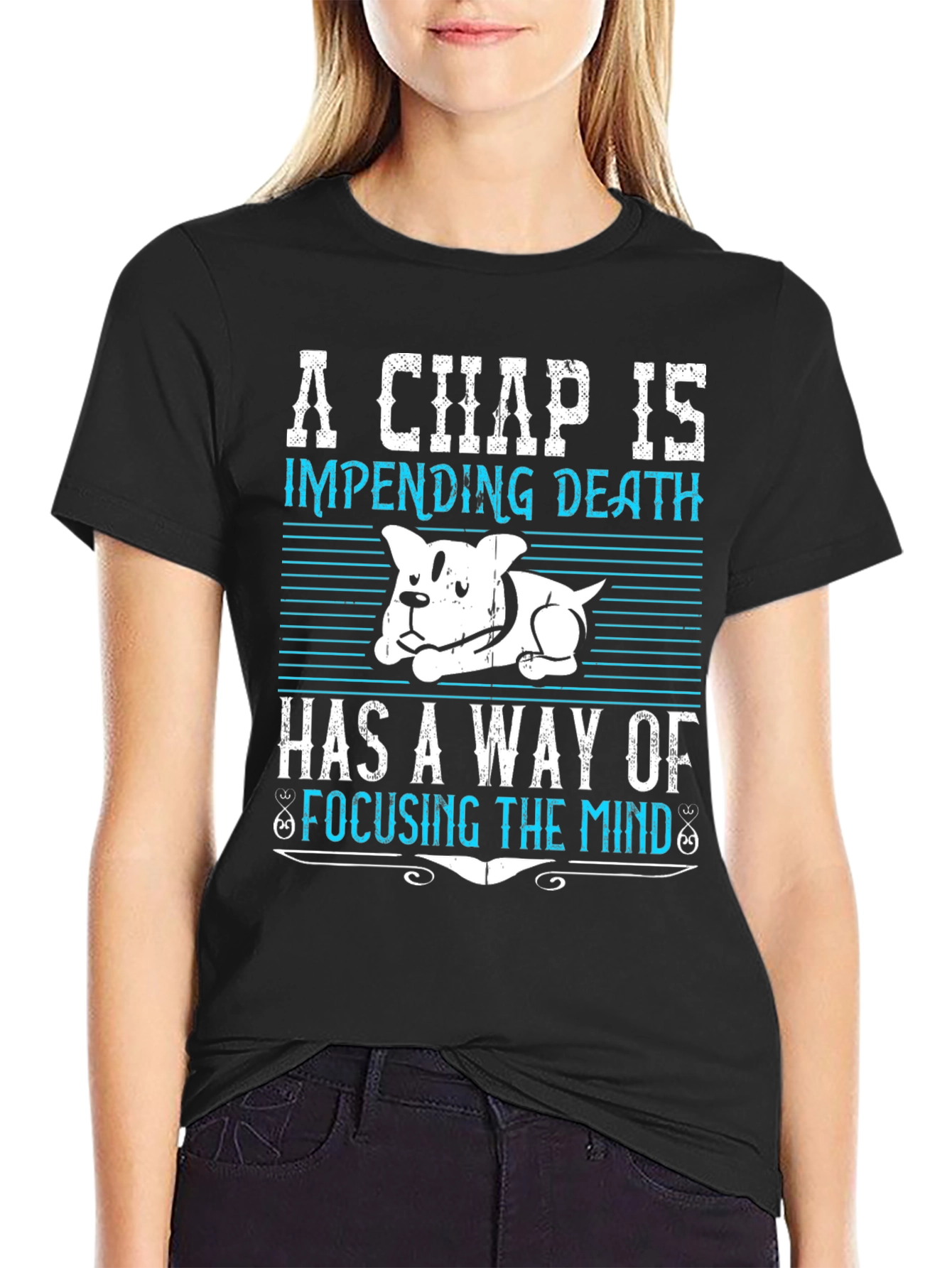 A Chap is Impending Death T-Shirt